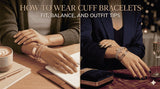 Split-screen guide showing casual and formal ways to style cuff bracelets with the title "How to Wear Cuff Bracelets: Fit, Balance, and Outfit Tips.
